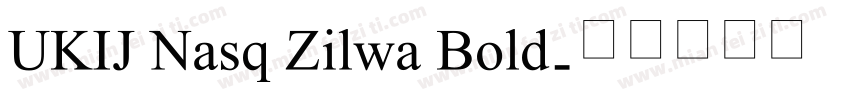 UKIJ Nasq Zilwa Bold字体转换